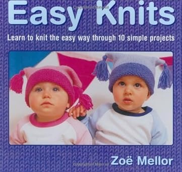 Easy Knits by Zoe Mellor
