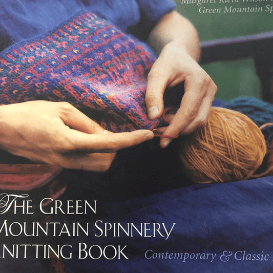 The Green Mountain Spinnery Knitting Book by Margaret Klein Wilson