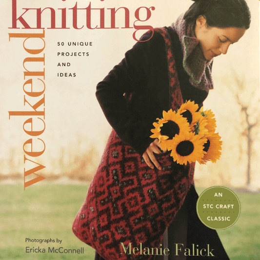 Weekend Knitting by Melanie Falick