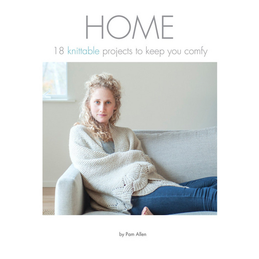 Home: 18 Knittable Projects to Keep You Comfy by Pam Allen
