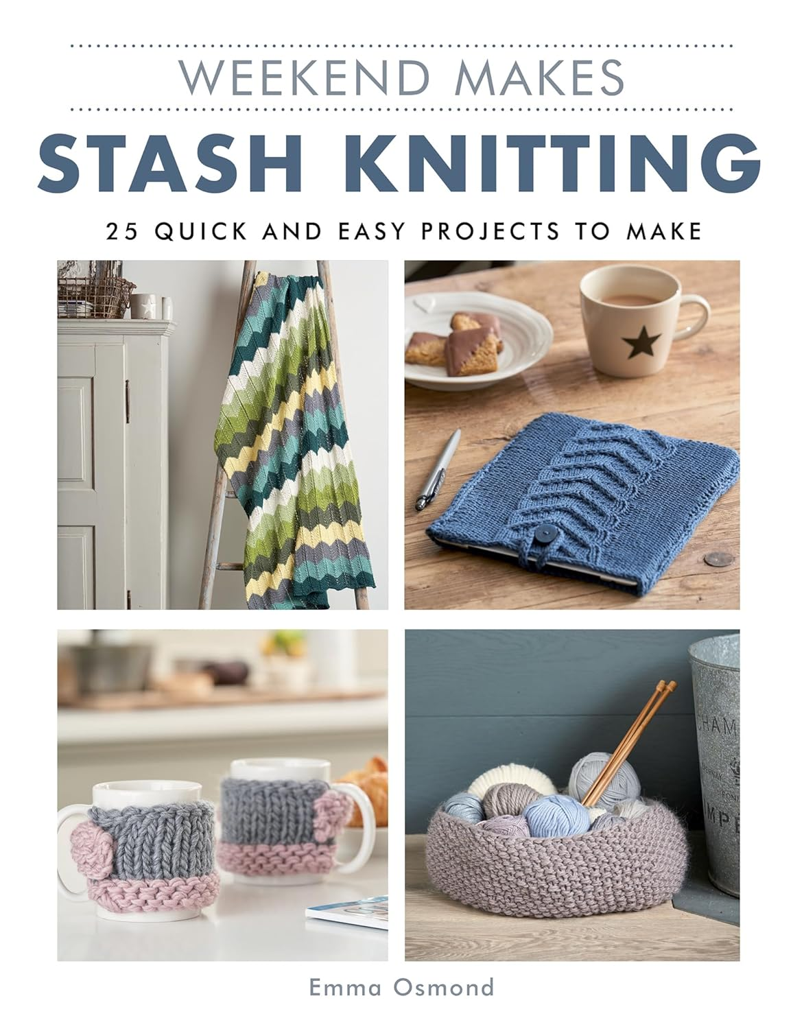 Weekend Makes: Stash Knitting by Emma Osmond