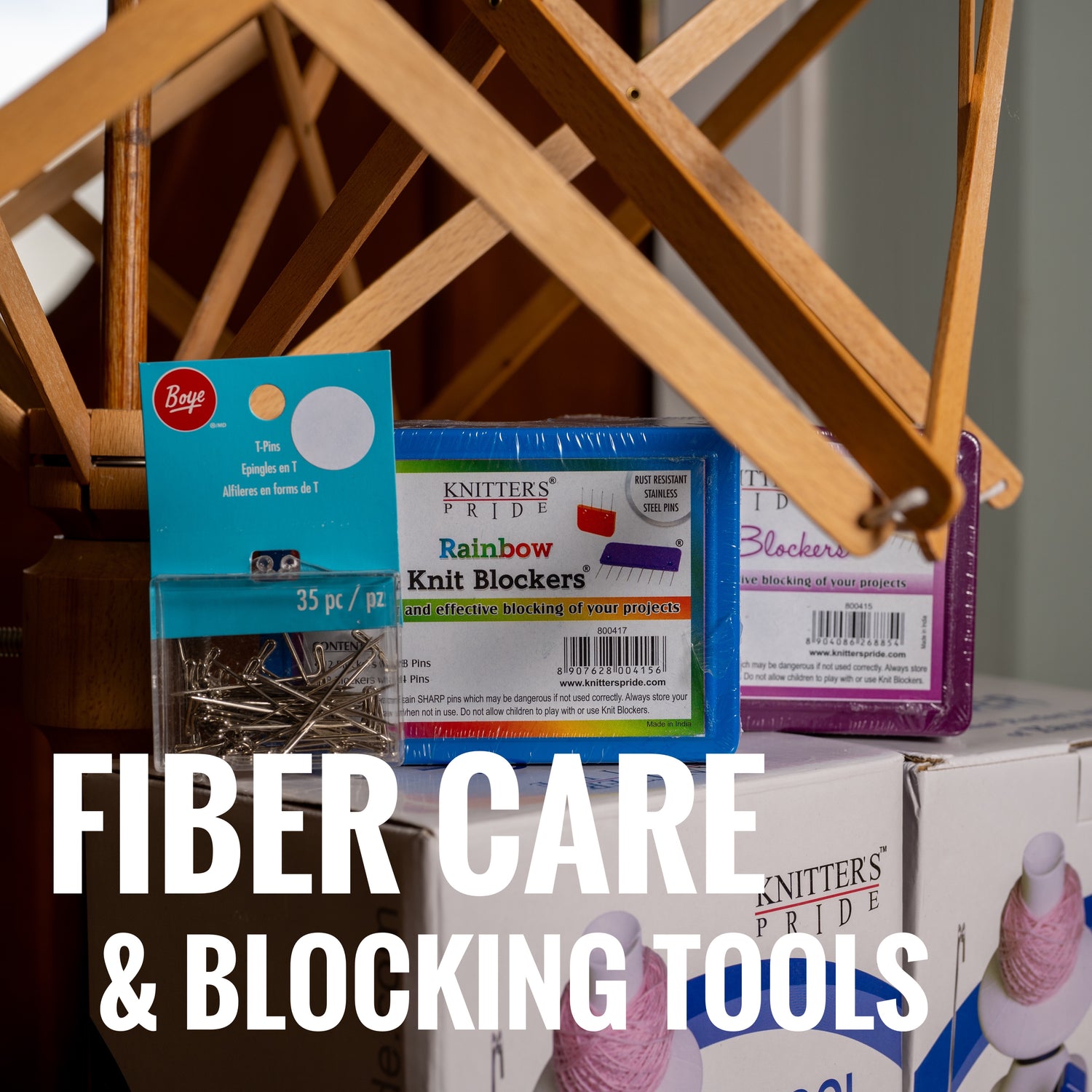 Fiber Care & Blocking Tools
