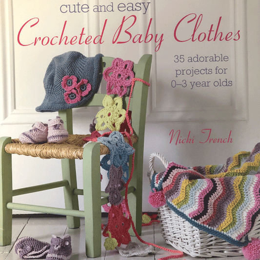 Crocheted Baby Clothes by Nicki Trench
