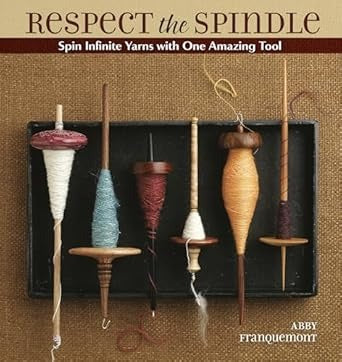 Respect the Spindle by Abby Franquemont