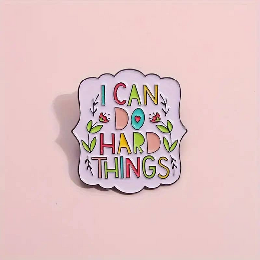 I can do hard things Bag Pin